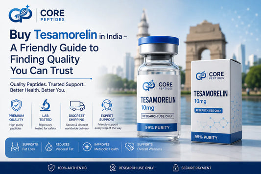 Buy Tesamorelin in India – A Friendly Guide to Finding Quality You Can Trust