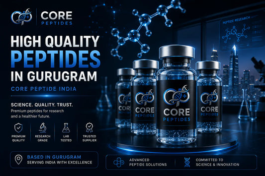 High Quality Peptides in Gurugram | Core peptide india